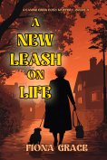 eBook: A New Leash On Life (A Canine Crew Mystery—Book 3)