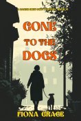 eBook: Gone To The Dogs (A Canine Crew Mystery—Book 6)