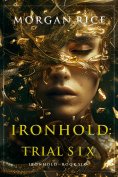 eBook: Ironhold: Trial Six (Book Six of the Ironhold Series)