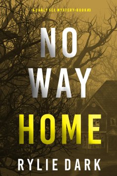 ebook: No Way Home (A Carly See FBI Suspense Thriller—Book 3)
