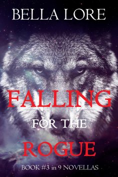 eBook: Falling for the Rogue: Book #3 in 9 Novellas by Bella Lore