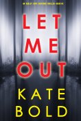 eBook: Let Me Out (An Ashley Hope Suspense Thriller—Book 2)