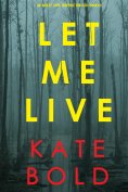 eBook: Let Me Live (An Ashley Hope Suspense Thriller—Book 3)