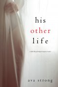 eBook: His Other Life (A Stella Fall Psychological Suspense Thriller—Book Five)