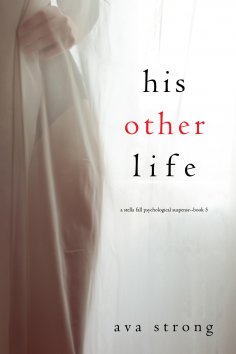 eBook: His Other Life (A Stella Fall Psychological Suspense Thriller—Book Five)
