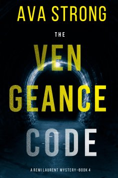 eBook: The Vengeance Code (A Remi Laurent FBI Suspense Thriller—Book 4)