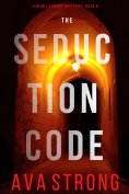 eBook: The Seduction Code (A Remi Laurent FBI Suspense Thriller—Book 6)
