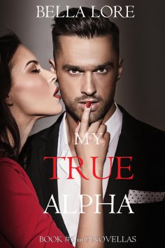 eBook: My True Alpha: Book #5 in 9 Novellas by Bella Lore