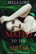 eBook: Mated to the Alpha: Book #4 in 9 Novellas by Bella Lore