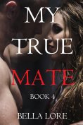 eBook: My True Mate: Book 4