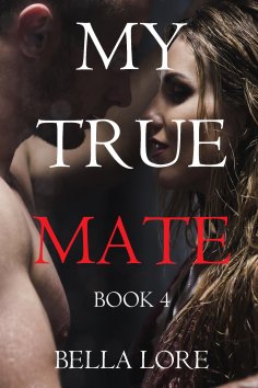 eBook: My True Mate: Book 4