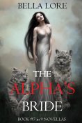 eBook: The Alpha's Bride: Book #7 in 9 Novellas by Bella Lore