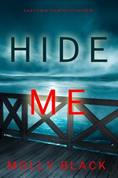 eBook: Hide Me (A Katie Winter FBI Suspense Thriller—Book 3)
