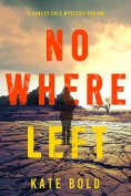 eBook: Nowhere Left (A Harley Cole FBI Suspense Thriller—Book 2)