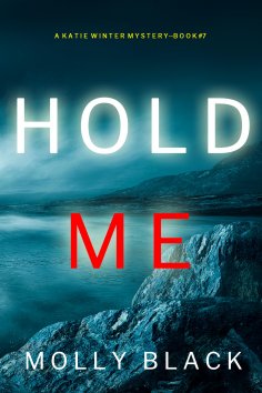 eBook: Hold Me (A Katie Winter FBI Suspense Thriller—Book 7)