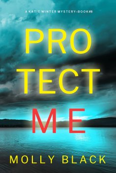 eBook: Protect Me (A Katie Winter FBI Suspense Thriller—Book 8)