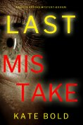 ebook: Last Mistake (A Kaylie Brooks Psychological Suspense Thriller—Book 5)