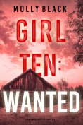 eBook: Girl Ten: Wanted (A Maya Gray FBI Suspense Thriller—Book 10)