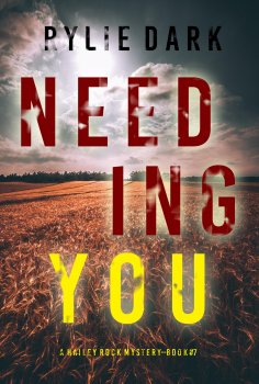 eBook: Needing You (A Hailey Rock FBI Suspense Thriller—Book 7)