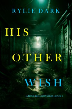 eBook: His Other Wish (A Jessie Reach Mystery—Book Four)