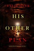 eBook: His Other Plan (A Jessie Reach Mystery—Book Five)