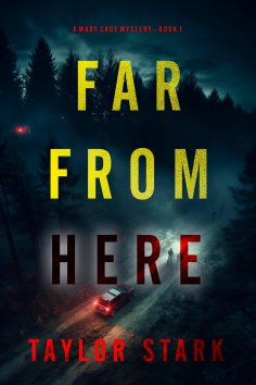 eBook: Far From Here (A Mary Cage FBI Suspense Thriller—Book 1)