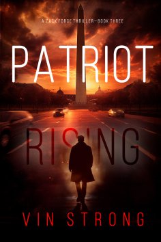 eBook: Patriot Rising (A Zack Force Action Thriller—Book 3)