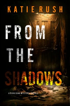 eBook: From The Shadows (A Dirk King FBI Suspense Thriller—Book 2)