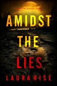 eBook: Amidst the Lies (A Tori Spark FBI Suspense Thriller—Book Five)