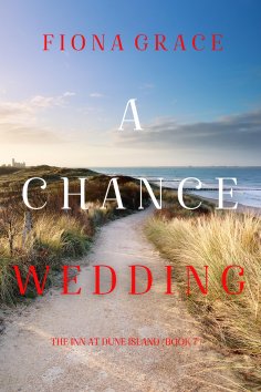 eBook: A Chance Wedding (The Inn at Dune Island—Book Seven)