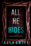 eBook: All He Hides (A Vivian Fox Suspense Thriller—Book 2)