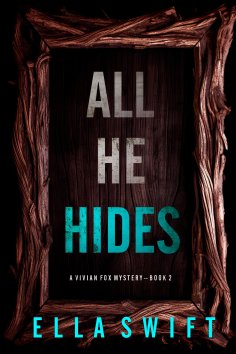 eBook: All He Hides (A Vivian Fox Suspense Thriller—Book 2)