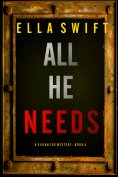 eBook: All He Needs (A Vivian Fox Suspense Thriller—Book 4)
