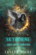 eBook: Skyborne: Arcane Throne (Skyborne Series—Book Five)