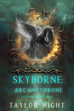 eBook: Skyborne: Arcane Throne (Skyborne Series—Book Five)