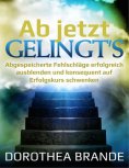 ebook: Ab jetzt gelingt's