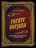 eBook: Fuente Ovejuna - Edicion Extendida Y Anotada