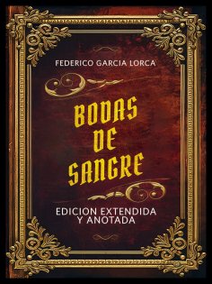 ebook: Bodas De Sangre - Edicion Extendida Y Anotada