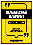 eBook: Mahatma Gandhi - Quotes Collection - Biography, Achievements And Life Lessons