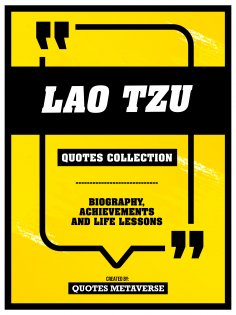 eBook: Lao Tzu - Quotes Collection - Biography, Achievements And Life Lessons