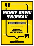 eBook: Henry David Thoreau - Quotes Collection: Biography, Achievements And Life Lessons