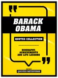 eBook: Barack Obama - Quotes Collection - Biography, Achievements And Life Lessons