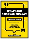 eBook: Wolfgang Amadeus Mozart - Quotes Collection - Biography, Achievements And Life Lessons