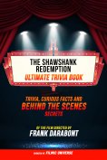 ebook: The Shawshank Redemption - Ultimate Trivia Book: Trivia, Curious Facts And Behind The Scenes Secrets
