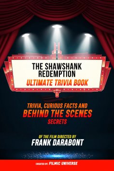 ebook: The Shawshank Redemption - Ultimate Trivia Book: Trivia, Curious Facts And Behind The Scenes Secrets