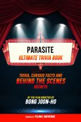 ebook: Parasite - Ultimate Trivia Book: Trivia, Curious Facts And Behind The Scenes Secrets Of The Film Dir