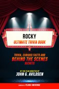 ebook: Rocky - Ultimate Trivia Book: Trivia, Curious Facts And Behind The Scenes Secrets Of The Film Direct