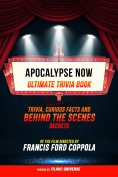 ebook: Apocalypse Now - Ultimate Trivia Book: Trivia, Curious Facts And Behind The Scenes Secrets Of The Fi