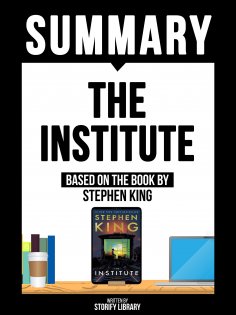 eBook: Summary - The Institute - Based On The Book By Stephen King