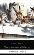 eBook: Alice in Wonderland Collection - All Four Books (Heron Classics)